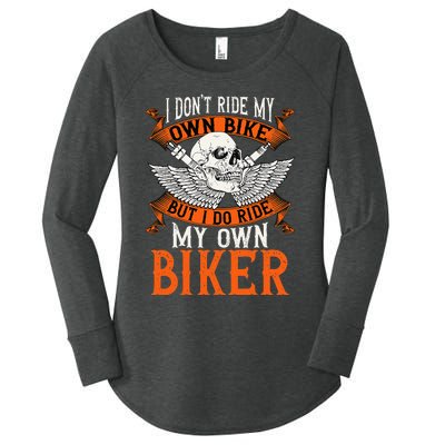 Biker I DonT Ride My Own Bike But I Do Ride My Own Biker Women's Perfect Tri Tunic Long Sleeve Shirt