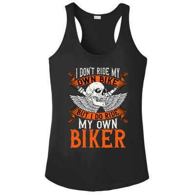 Biker I DonT Ride My Own Bike But I Do Ride My Own Biker Ladies PosiCharge Competitor Racerback Tank