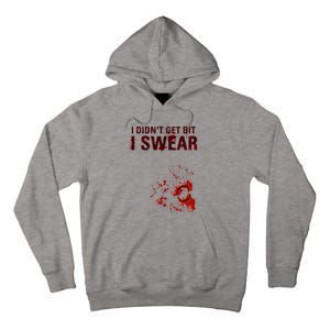 Bloody I DidnT Get Bit Funny Zombie Bite Halloween Tall Hoodie