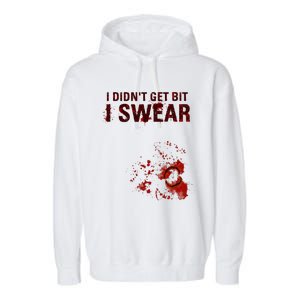 Bloody I DidnT Get Bit Funny Zombie Bite Halloween Garment-Dyed Fleece Hoodie