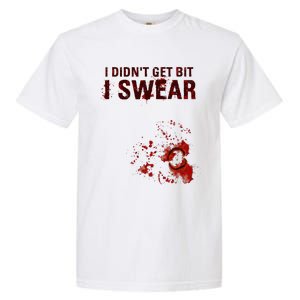 Bloody I DidnT Get Bit Funny Zombie Bite Halloween Garment-Dyed Heavyweight T-Shirt