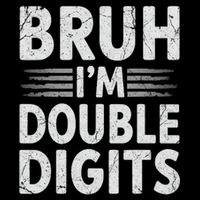 Bruh I'm Double Digits 10th Birthday Gifts 10 Year Old Boy Cooling Performance Crew T-Shirt