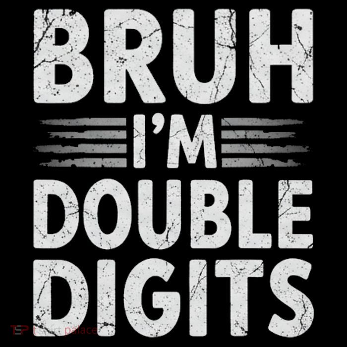 Bruh I'm Double Digits 10th Birthday Gifts 10 Year Old Boy Tall T-Shirt