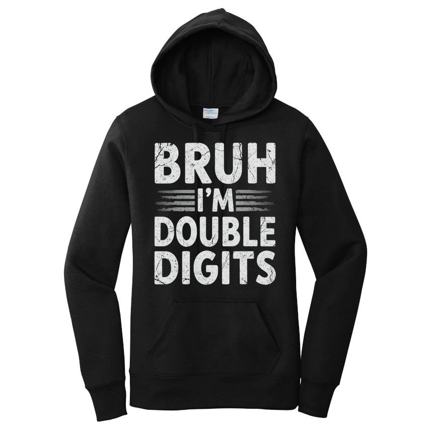 Bruh I'm Double Digits 10th Birthday Gifts 10 Year Old Boy Women's Pullover Hoodie