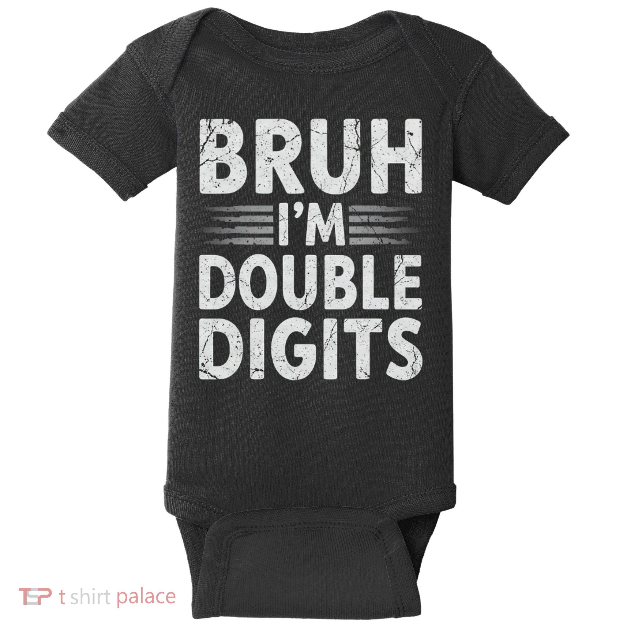 Bruh I'm Double Digits 10th Birthday Gifts 10 Year Old Boy Baby Bodysuit