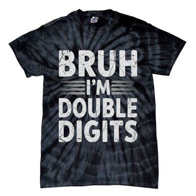 Bruh I'm Double Digits 10th Birthday Gifts 10 Year Old Boy Tie-Dye T-Shirt
