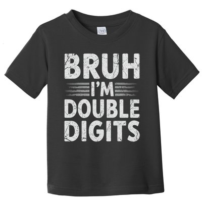 Bruh I'm Double Digits 10th Birthday Gifts 10 Year Old Boy Toddler T-Shirt