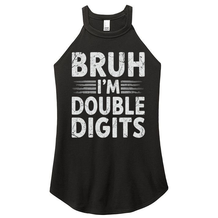 Bruh I'm Double Digits 10th Birthday Gifts 10 Year Old Boy Women's Perfect Tri Rocker Tank