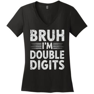 Bruh I'm Double Digits 10th Birthday Gifts 10 Year Old Boy Women's V-Neck T-Shirt