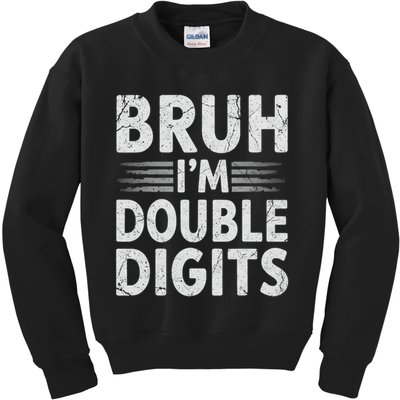 Bruh I'm Double Digits 10th Birthday Gifts 10 Year Old Boy Kids Sweatshirt