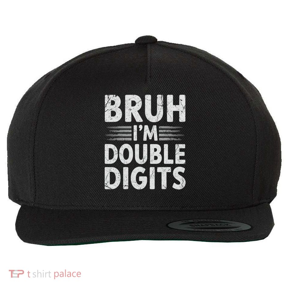 Bruh I'm Double Digits 10th Birthday Gifts 10 Year Old Boy Wool Snapback Cap