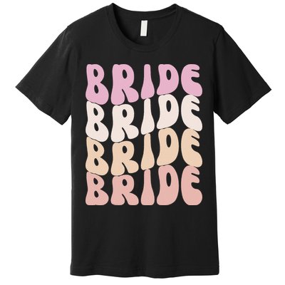 Bride I Do Crew Retro Bachelorette Party Bride Bridesmaids Premium T-Shirt