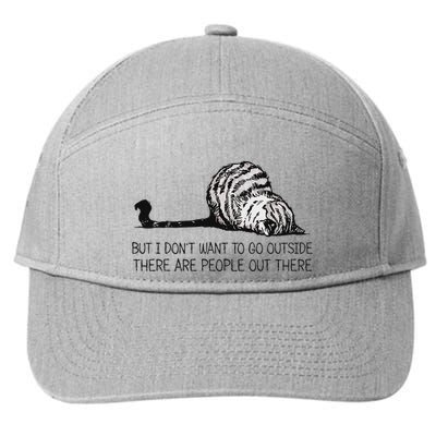 But I DonT Want To Go Outside There Are People Out There 7-Panel Snapback Hat