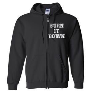 Burn It Down Full Zip Hoodie