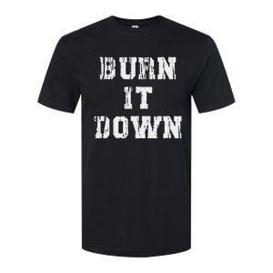 Burn It Down Softstyle CVC T-Shirt