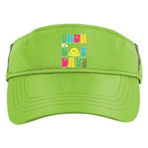 Bruh ItS Dot Daybruh Happy Dot Day Funny Teachers Adult Drive Performance Visor