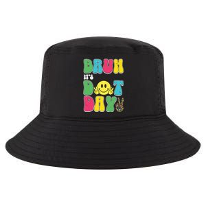 Bruh ItS Dot Daybruh Happy Dot Day Funny Teachers Cool Comfort Performance Bucket Hat