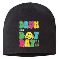 Bruh ItS Dot Daybruh Happy Dot Day Funny Teachers Sustainable Beanie