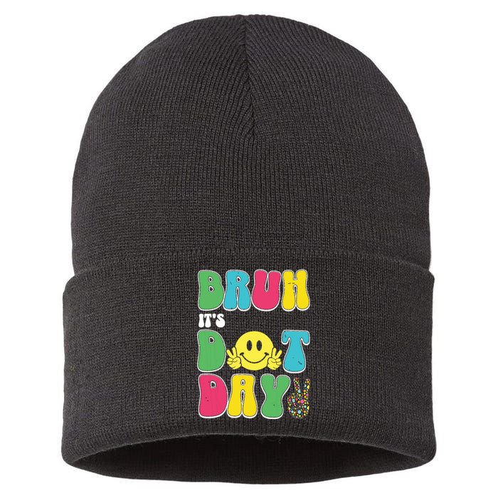 Bruh ItS Dot Daybruh Happy Dot Day Funny Teachers Sustainable Knit Beanie