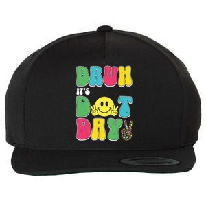 Bruh ItS Dot Daybruh Happy Dot Day Funny Teachers Wool Snapback Cap