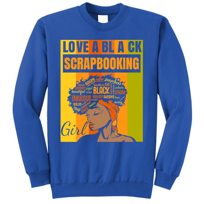 Black Independence Day Gift Love A Black Scrapbooking Gift Sweatshirt