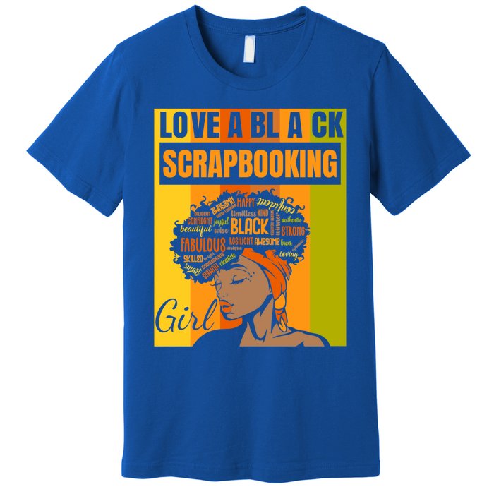 Black Independence Day Gift Love A Black Scrapbooking Gift Premium T-Shirt