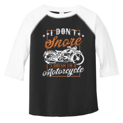 Biker I DonT Snore I Dream IM A Motorcycle Toddler Fine Jersey T-Shirt