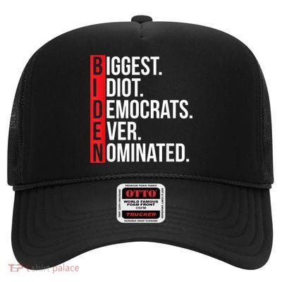 Biggest Idiot Democrats Ever Nominated Anti Biden Gift High Crown Mesh Back Trucker Hat