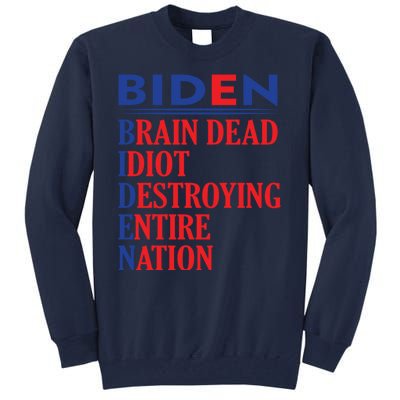 Braindead Idiot Destroying Entire Nation Biden Meme Trump 24 Tall Sweatshirt