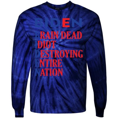 Braindead Idiot Destroying Entire Nation Biden Meme Trump 24 Tie-Dye Long Sleeve Shirt