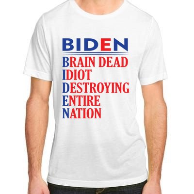 Braindead Idiot Destroying Entire Nation Biden Meme Trump 24 Adult ChromaSoft Performance T-Shirt