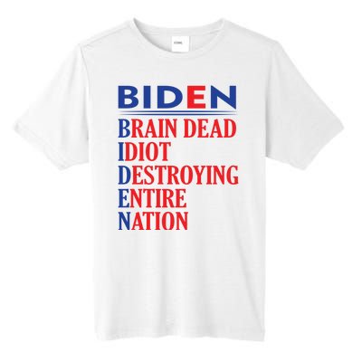 Braindead Idiot Destroying Entire Nation Biden Meme Trump 24 Tall Fusion ChromaSoft Performance T-Shirt