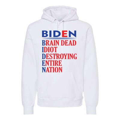 Braindead Idiot Destroying Entire Nation Biden Meme Trump 24 Premium Hoodie