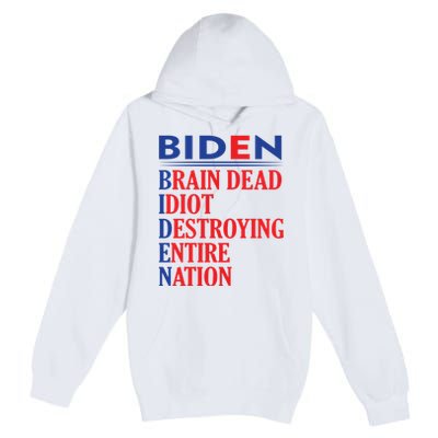 Braindead Idiot Destroying Entire Nation Biden Meme Trump 24 Premium Pullover Hoodie