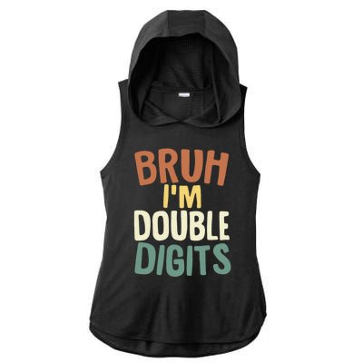 Bruh IM Double Digits 10 Year Old Vintage 10th Birthday Ladies PosiCharge Tri-Blend Wicking Draft Hoodie Tank