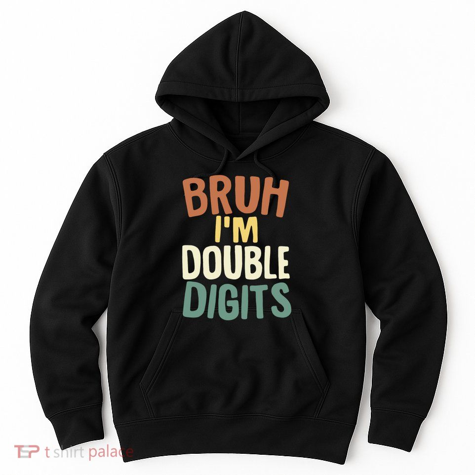 Bruh IM Double Digits 10 Year Old Vintage 10th Birthday Hoodie
