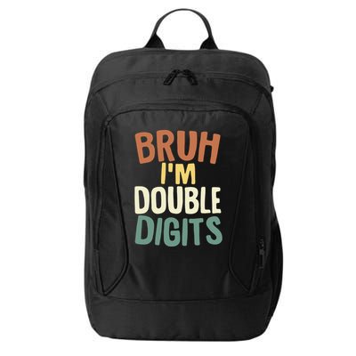Bruh IM Double Digits 10 Year Old Vintage 10th Birthday City Backpack
