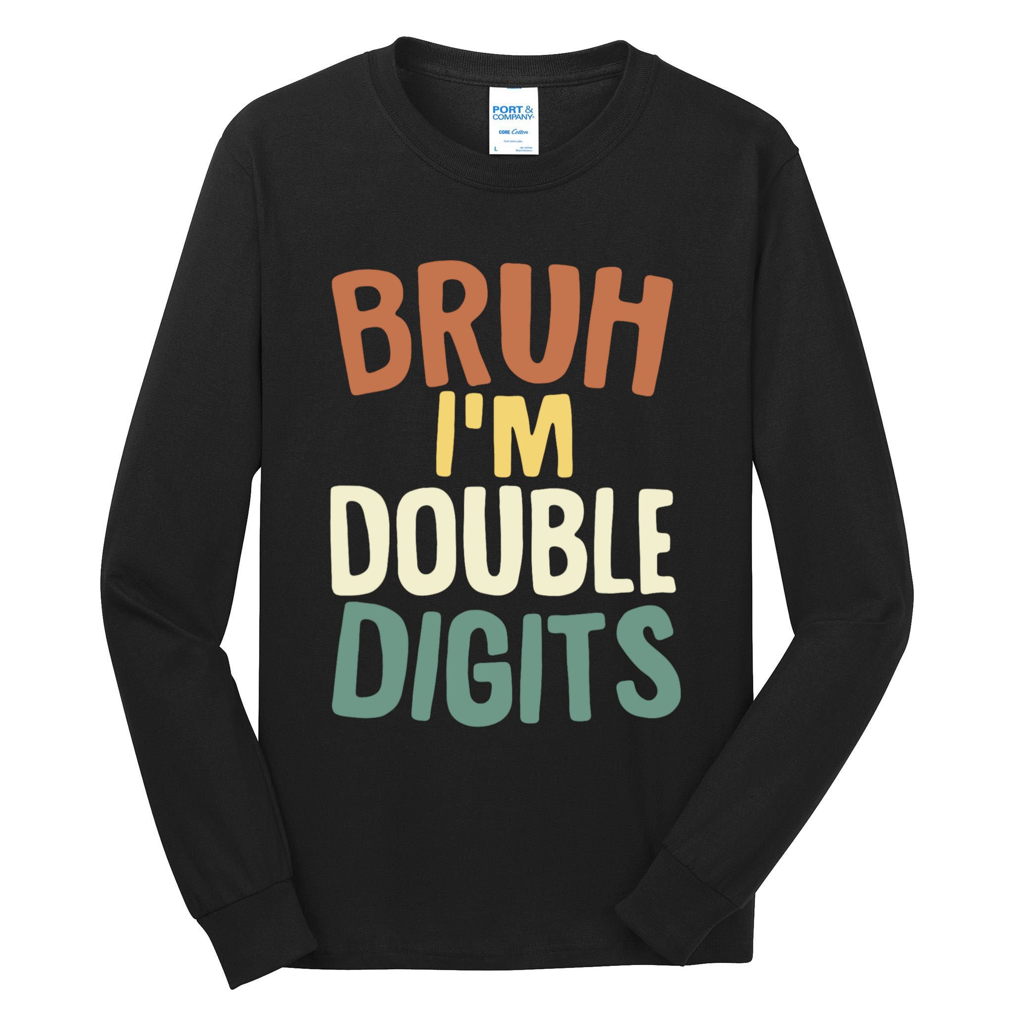 Bruh IM Double Digits 10 Year Old Vintage 10th Birthday Tall Long Sleeve T-Shirt