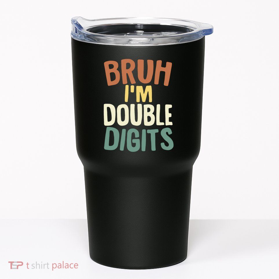 Bruh IM Double Digits 10 Year Old Vintage 10th Birthday Tumbler