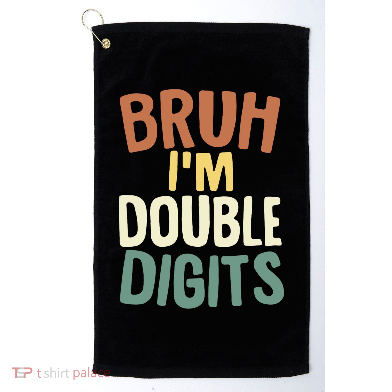 Bruh IM Double Digits 10 Year Old Vintage 10th Birthday Golf Towel