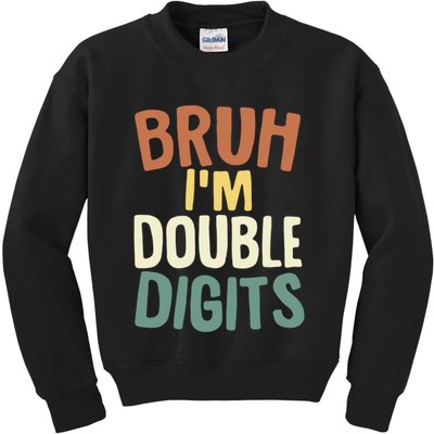 Bruh IM Double Digits 10 Year Old Vintage 10th Birthday Kids Sweatshirt