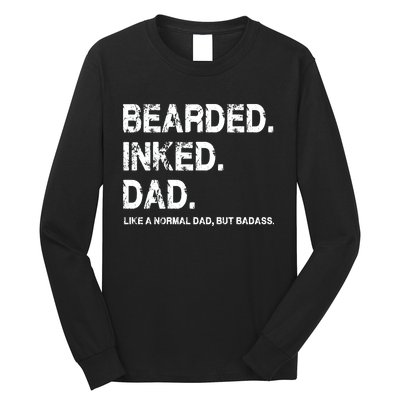 Bearded Inked Dad Like A Normal Dad Long Sleeve Shirt