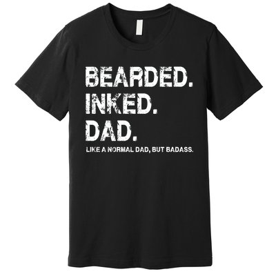 Bearded Inked Dad Like A Normal Dad Premium T-Shirt