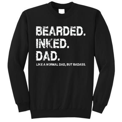 Bearded Inked Dad Like A Normal Dad Tall Sweatshirt