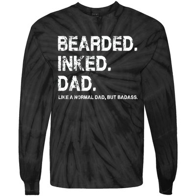 Bearded Inked Dad Like A Normal Dad Tie-Dye Long Sleeve Shirt