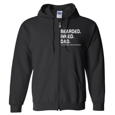 Bearded Inked Dad Like A Normal Dad Full Zip Hoodie