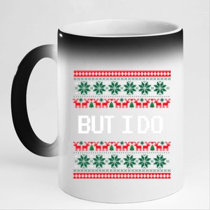 But I Do Xmas Gift Couples Matching Ugly Sweaters Christmas Gift 11oz Black Color Changing Mug