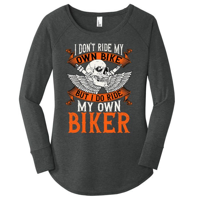 Biker I DonT Ride My Own Bike But I Do Ride My Own Biker Women's Perfect Tri Tunic Long Sleeve Shirt