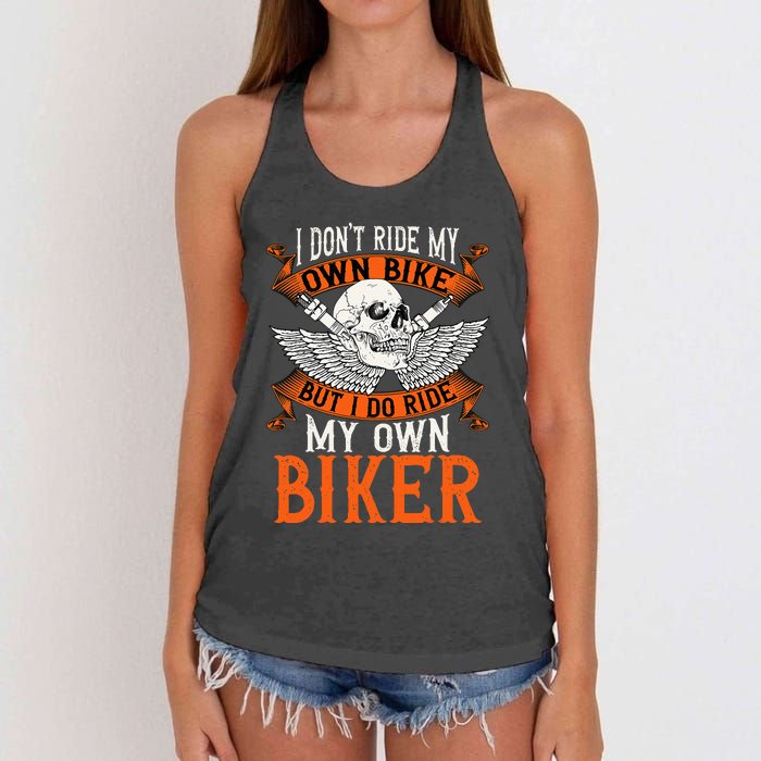 Biker I DonT Ride My Own Bike But I Do Ride My Own Biker Women's Knotted Racerback Tank