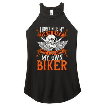 Biker I DonT Ride My Own Bike But I Do Ride My Own Biker Women's Perfect Tri Rocker Tank